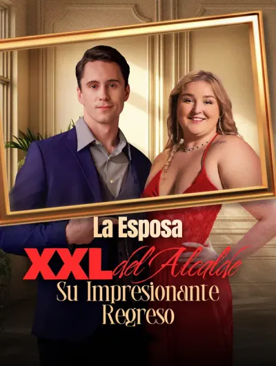 La Esposa XXL del Alcalde:Su Impresionante Regreso
